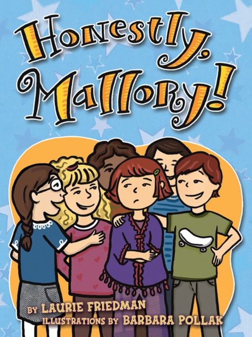 Title details for Honestly, Mallory! by Laurie Friedman - Available